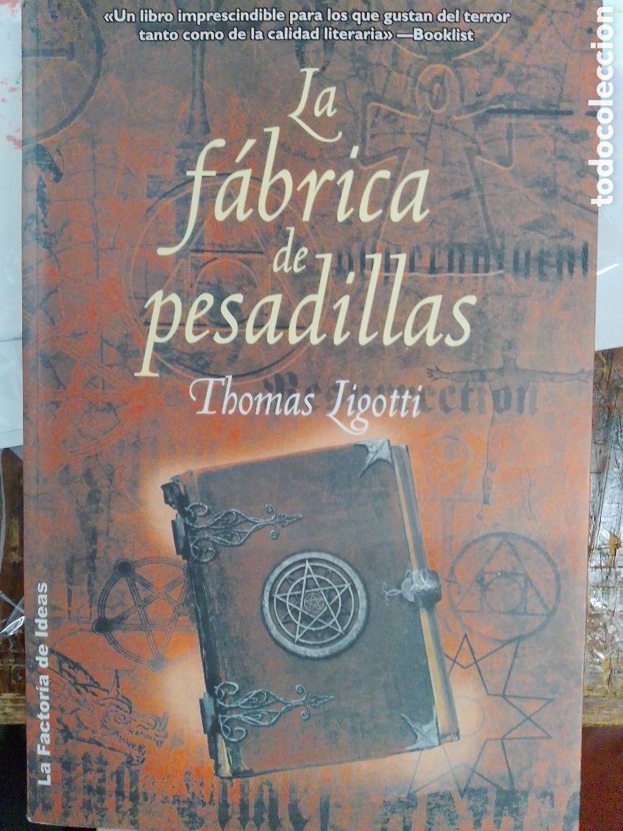 Libros de segunda mano: LA FABRICA DE PESADILLAS. LIGOTTI, THOMAS. LA FACTORIA DE IDEAS. 2006