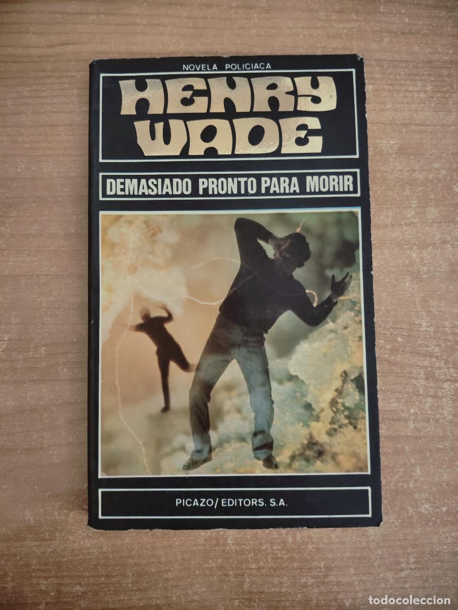 Libros de segunda mano: Demasiado pronto para morir - Henry Wade - Ediciones Picazo, 1981