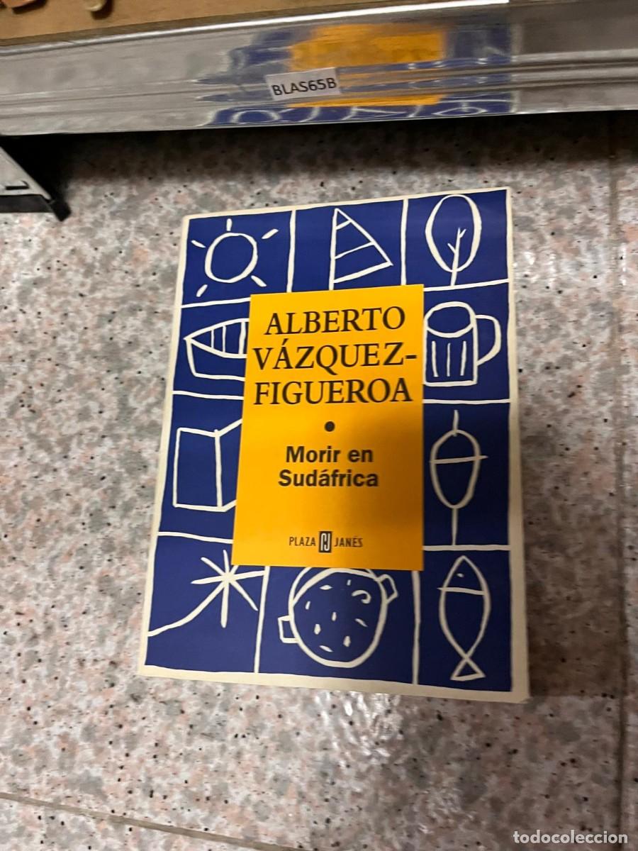 Libros de segunda mano: BLAS65B ALBERTO V&Aacute;ZQUEZ- FIGUEROA Morir en Sud&aacute;frica