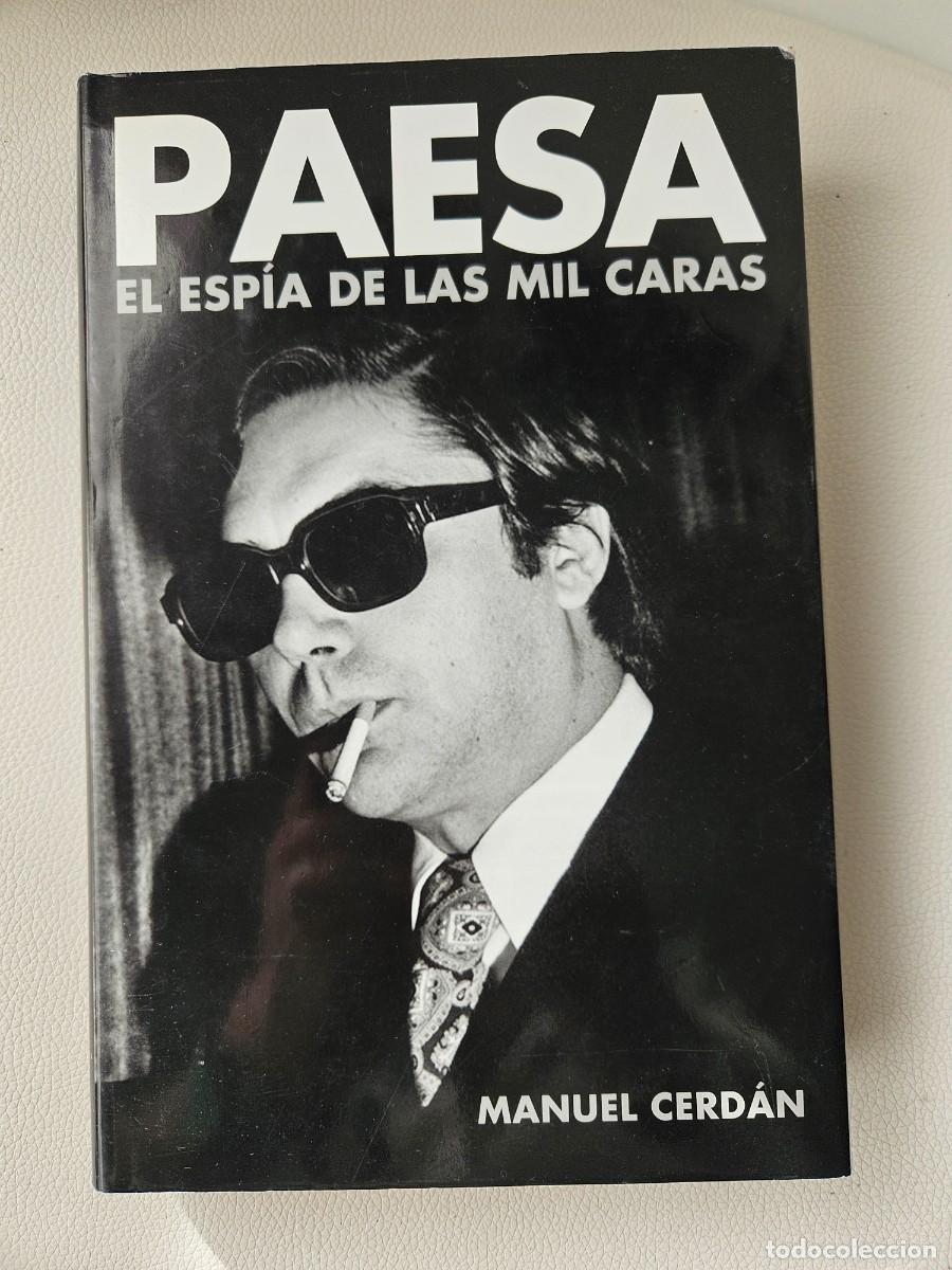Libros de segunda mano: LIBRO. PAESA: EL ESPIA DE LAS MIL CARAS. MANUEL CERD&Aacute;N. TAPA DURA.PLAZA&JANES2006
