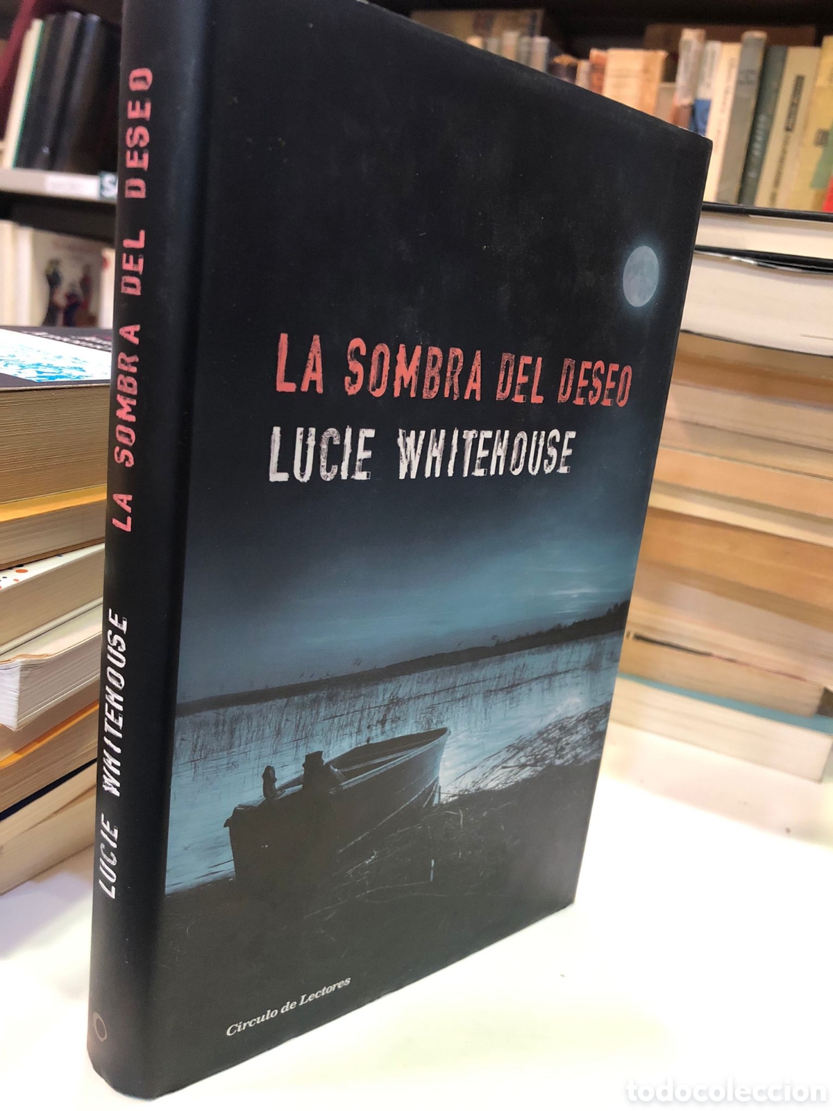 Livres d'occasion: La sombra del deseo - Lucie Whitehouse