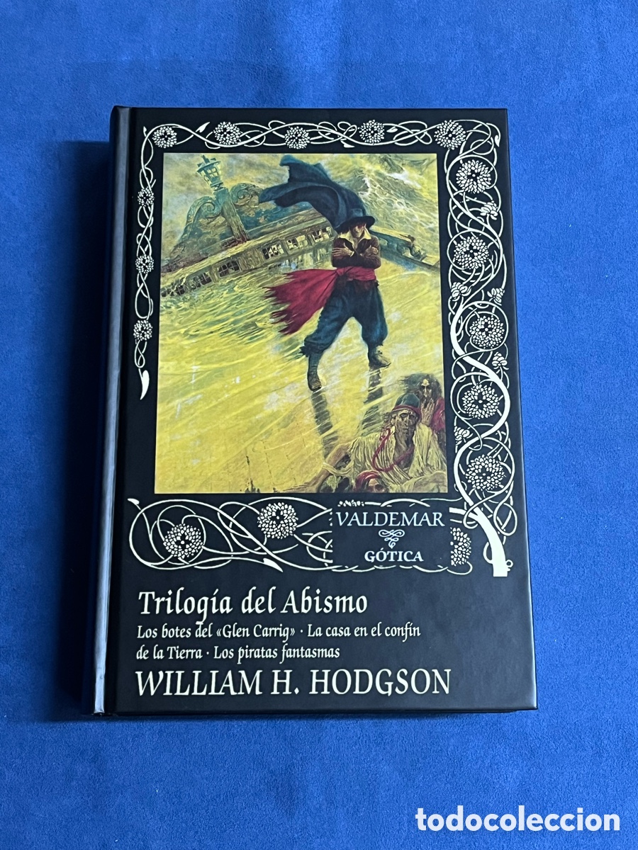 Libros de segunda mano: TRILOG&Iacute;A DEL ABISMO - Valdemar G&oacute;tica n&ordm; 58 - William H. Hodgson