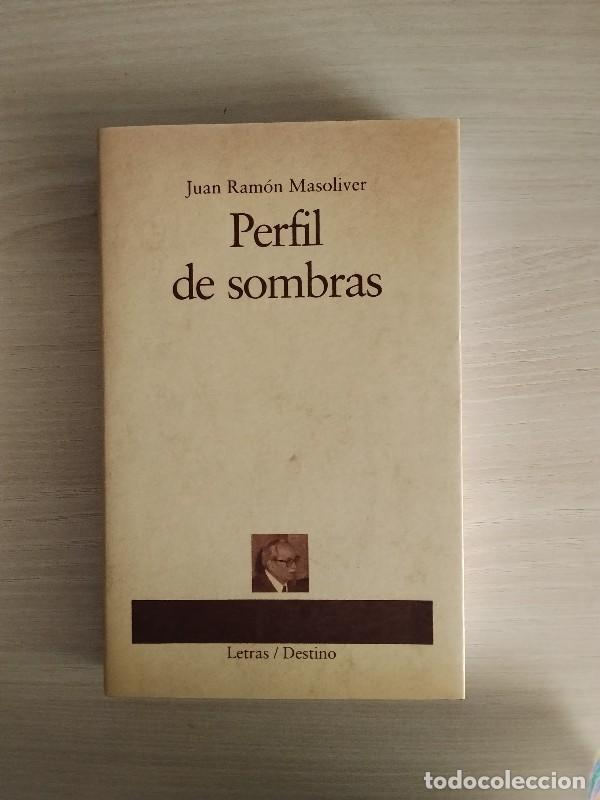 Libros de segunda mano: Perfil de Sombras - Ramon Masoliver, Juan - Ediciones Destino, 1994 - Letras, 21