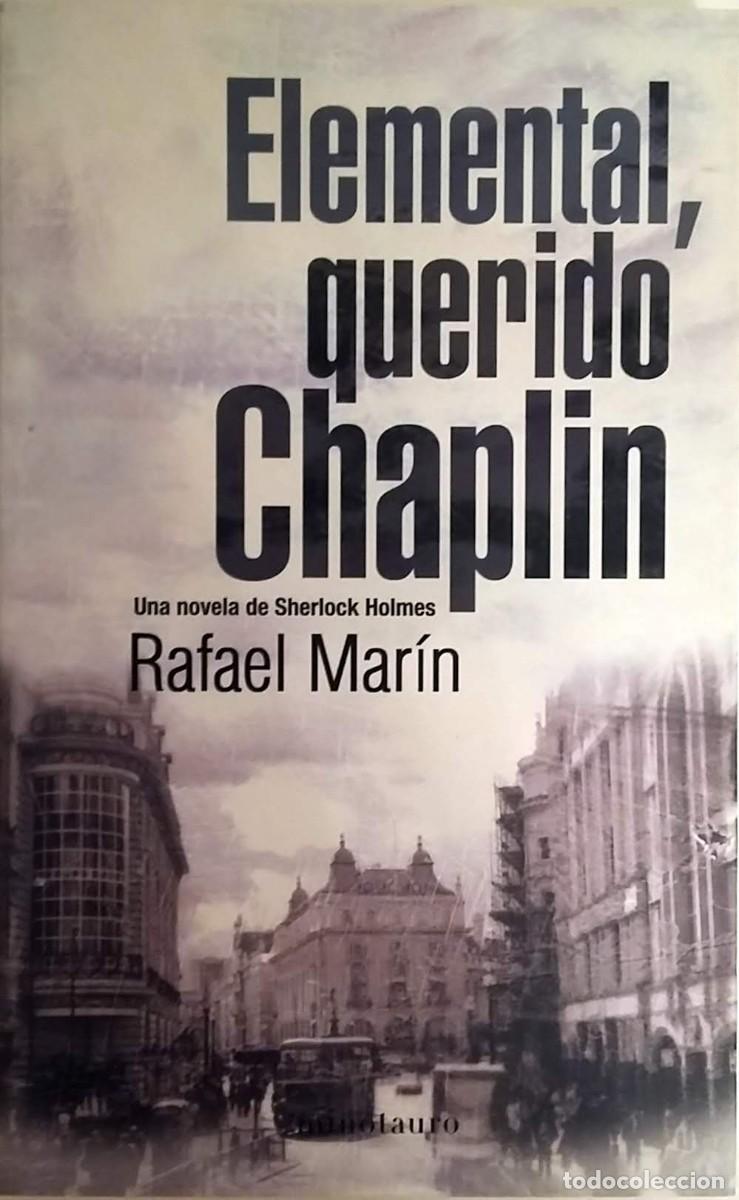 Libros de segunda mano: Elemental querido Chaplin (COMO NUEVO) - Rafael Mar&iacute;n - Minotauro