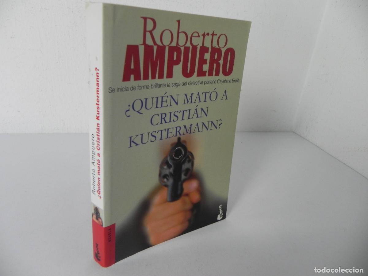 Libros de segunda mano: &iquest;QUI&Eacute;N MAT&Oacute; A CRIST&Aacute;N KUSTERMANN? (ROBERTO AMPUERO) BOOKET-2007