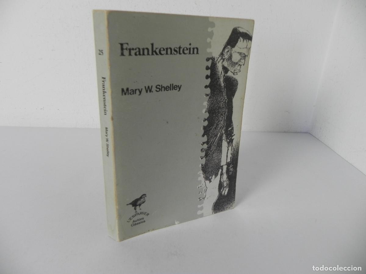 Libros de segunda mano: Frankenstein - Mary W. Shelley - Ed. La Magrana (1983) - Trad. Quim Monz&oacute; - Colecci&oacute;n L'Esparver