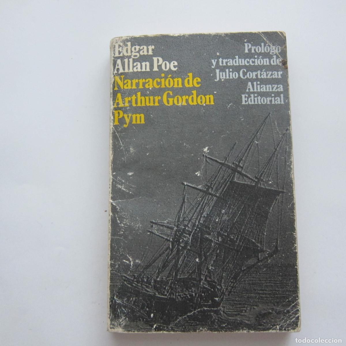 Libros de segunda mano: NARRACI&Oacute;N DE ARTHUR GORDON PYM - EDGAR ALLAN POE (ALIANZA) NOVELA