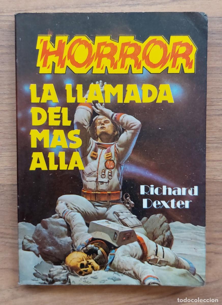 Libros de segunda mano: HORROR-TERROR P.EDITORIALES N&ordm; 2-LA LLAMADA DEL MAS ALLA (RICHARD DEXTER) NOVELAS-BOLSILIBROS-PULP
