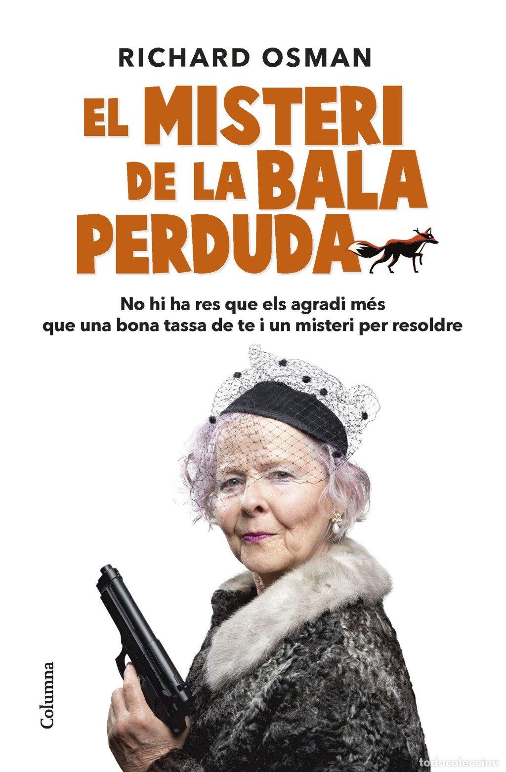 Libros de segunda mano: El Misteri de la Bala Perduda - Osman, Richard - Columna Cat - Cl&agrave;ssica, N&ordm; 1379
