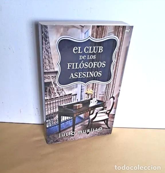 Gebrauchte B&uuml;cher: JULIO MURILLO - EL CLUB DE LOS FIL&Oacute;SOFOS ASESINOS - MARTINEZ ROCA 2012