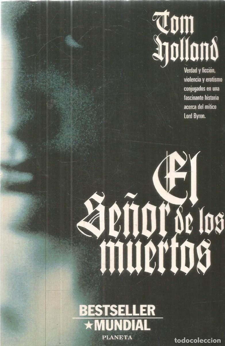 Libros de segunda mano: TOM HOLLAND. EL SE&Ntilde;OR DE LOS MUERTOS. PLANETA. PRIMERA EDICION
