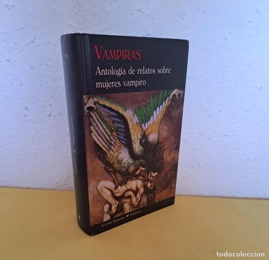 Libros de segunda mano: VARIOS AUTORES - VAMPIRAS, ANTOLOG&Iacute;A DE RELATOS SOBRE MUJERES VAMPIRO - VALDEMAR 2011