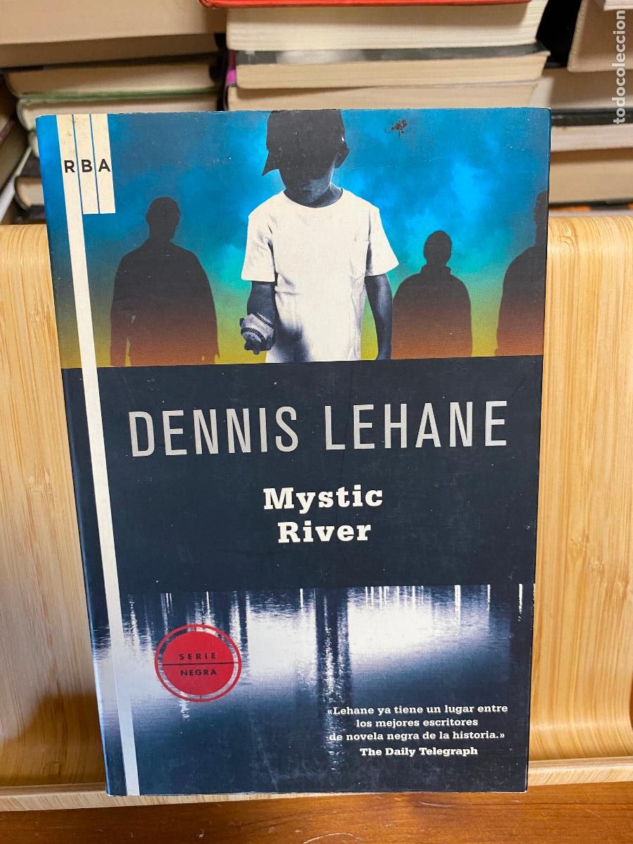 Libros de segunda mano: MYSTIC RIVER. DENNIS LEHANE. EDITORIAL RBA