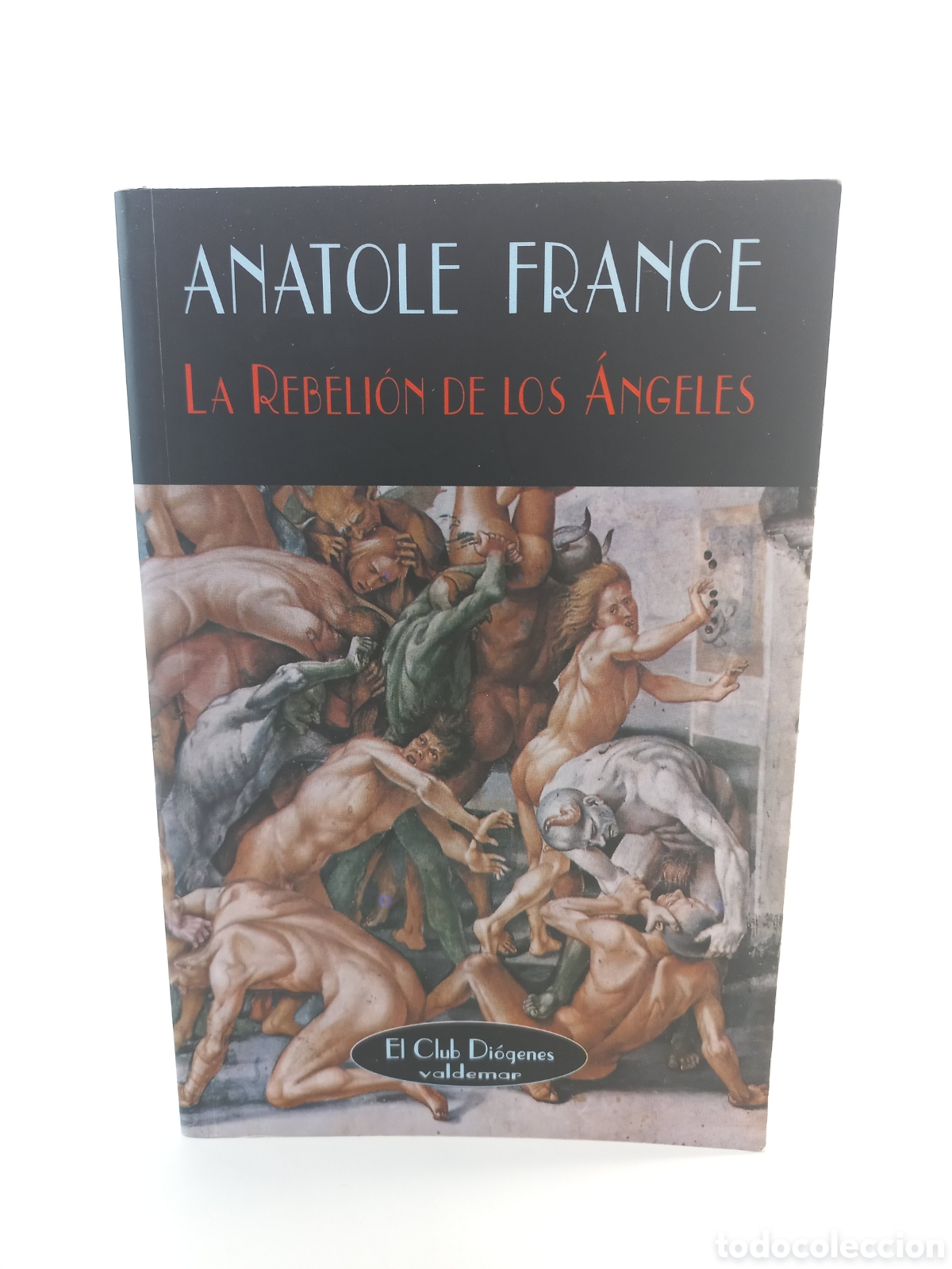 Libros de segunda mano: La rebeli&oacute;n de los &Aacute;ngeles. Anatole France. Valdemar, Diogenes, 2007. Terror.