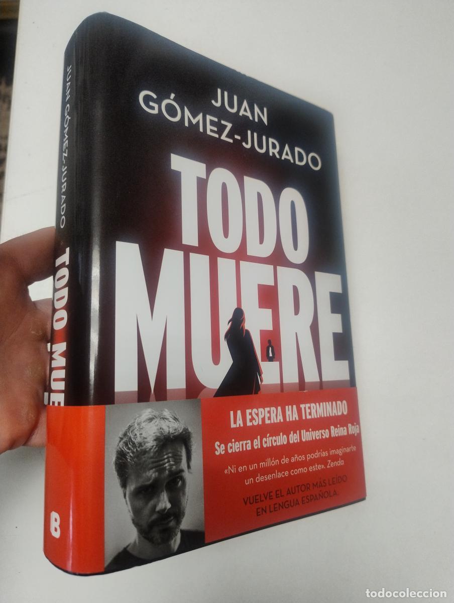 Libros de segunda mano: Todo muere - Juan G&oacute;mez-jurado