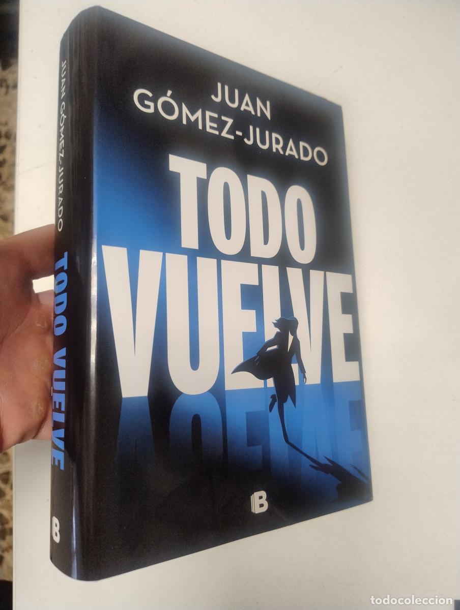 Libros de segunda mano: Todo vuelve - Juan G&oacute;mez-jurado