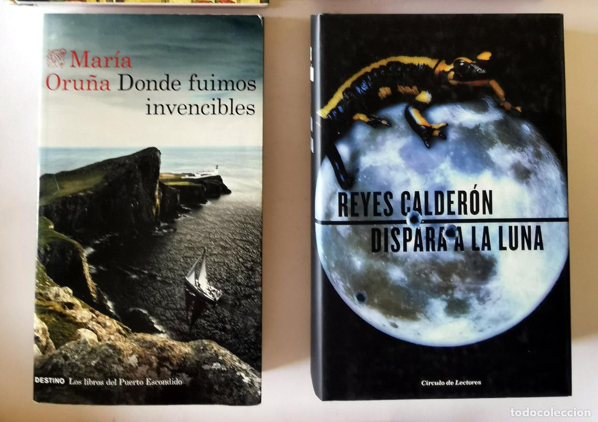Libros de segunda mano: Dispara a la luna. Reyes Calder&oacute;n. + Donde fuimos invencibles. Mar&iacute;a Oru&ntilde;a