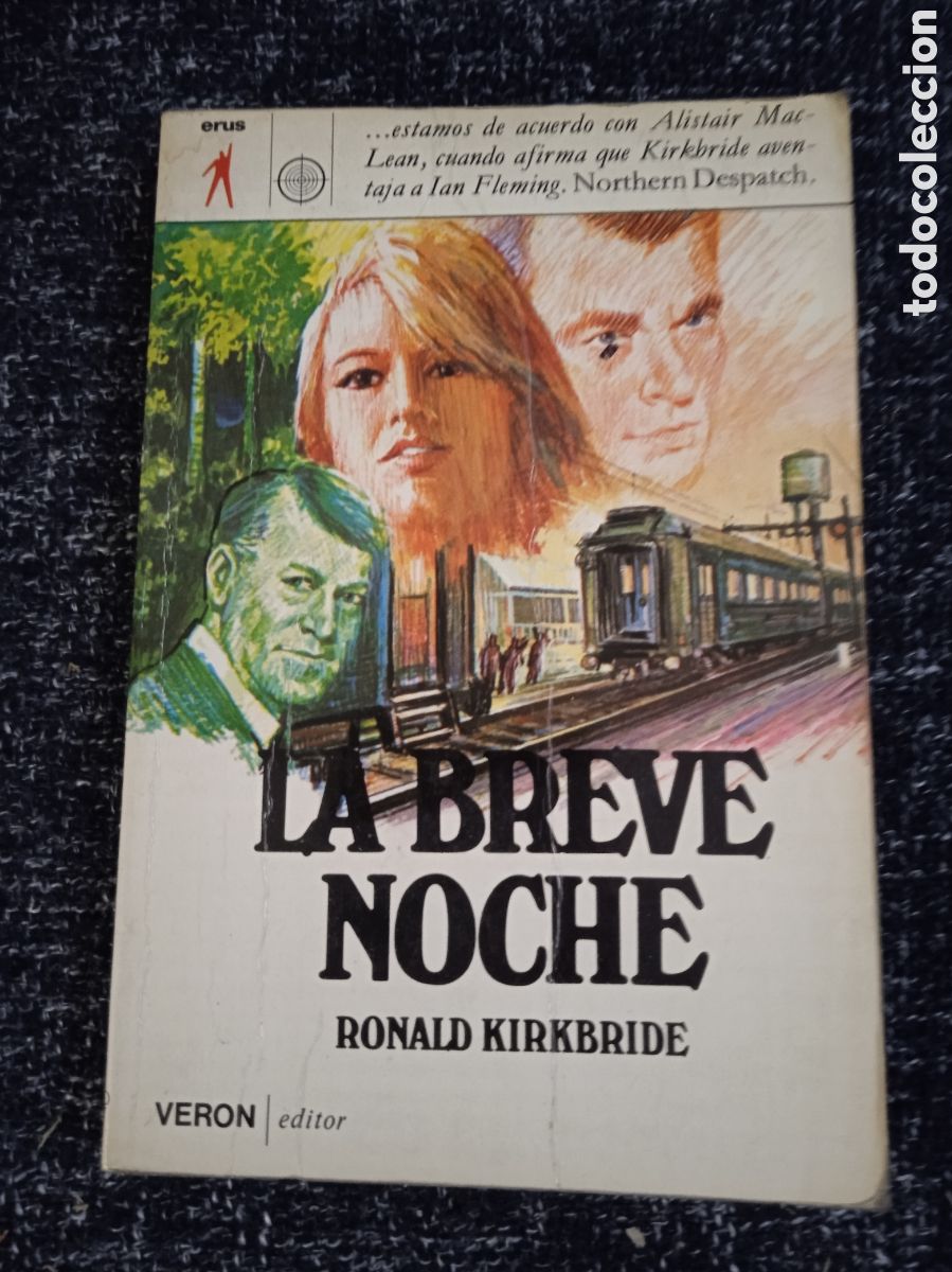 Libros de segunda mano: LA BREVE NOCHE / RONALD KIRKBRIDE -ED. VERON