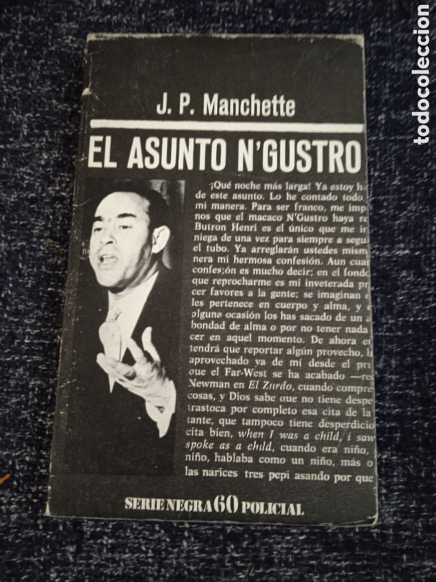 Libros de segunda mano: EL ASUNTO N&acute;GUSTRO. / J.P. MANCHETTE. - SERIE NEGRA