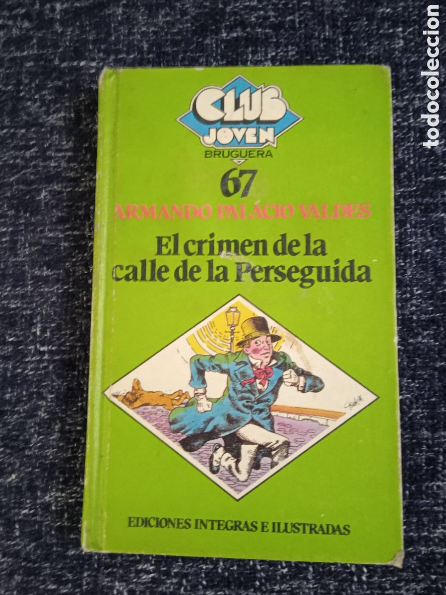 Libros de segunda mano: EL CRIMEN DE LA CALLE DE LA PERSEGUIDA. / ARMANDO PALACIO VALDES. -ED. BRUGUERA.