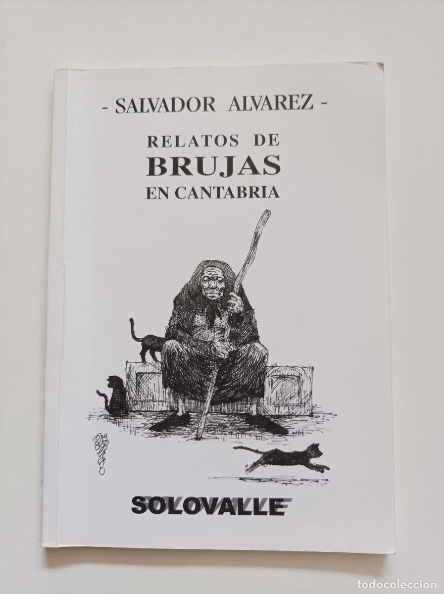 Libros de segunda mano: RELATOS DE BRUJAS EN CANTABRIA. Salvador &Aacute;lvarez. Solovalle.