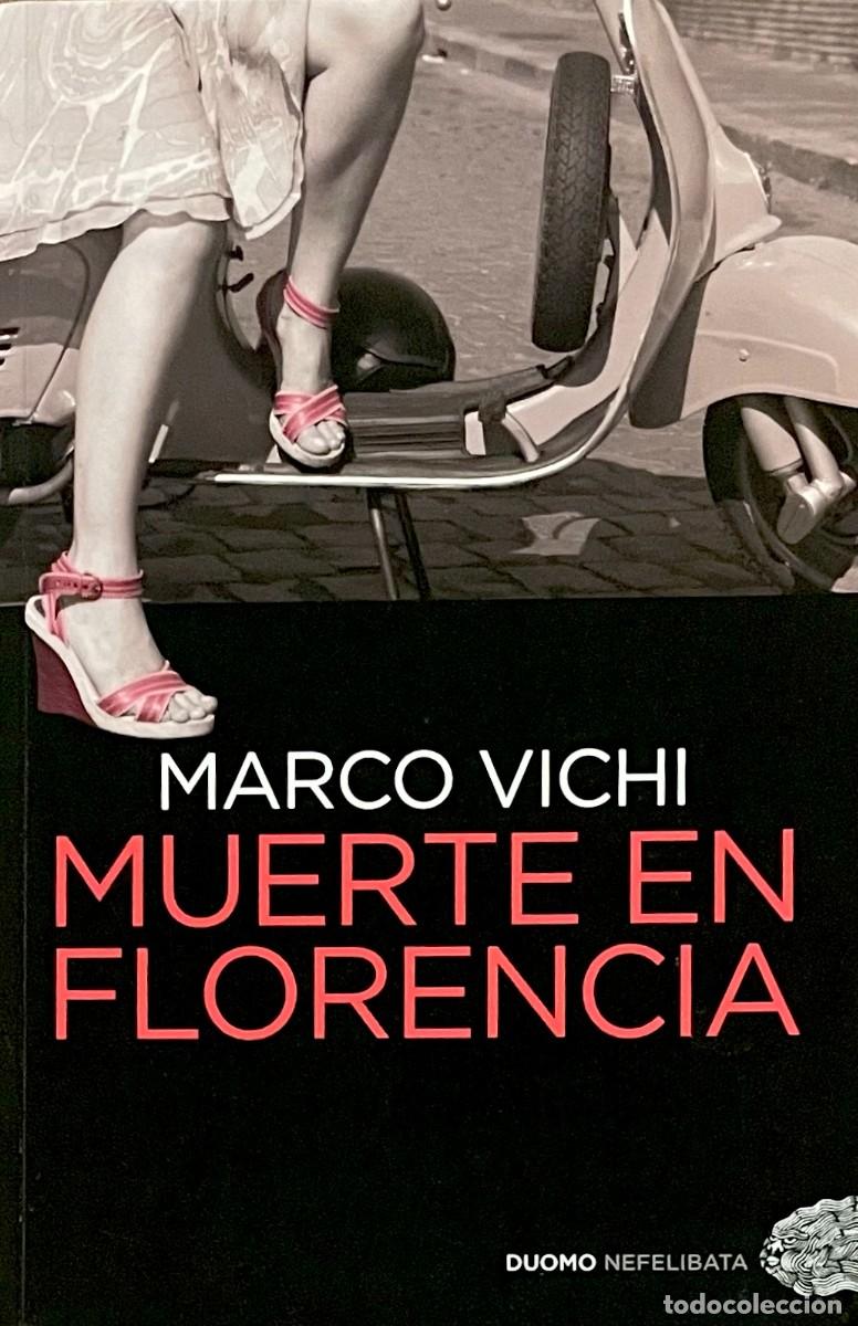 Libros de segunda mano: MUERTE EN FLORENCIA. Marco Vichi. EDICI&Oacute;N EN R&Uacute;STICA.