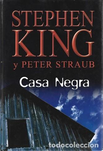 Libros de segunda mano: CASA NEGRA. STEPHEN KING Y PETER STRAUB. R.B.A.