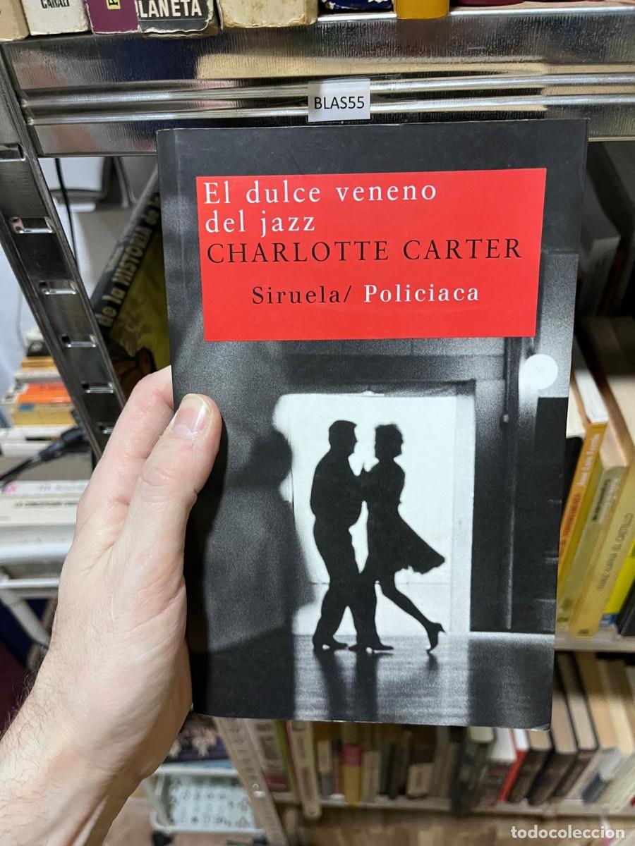 Libros de segunda mano: BLAS55 El dulce veneno del jazz CHARLOTTE CARTER Siruela/ Policiaca