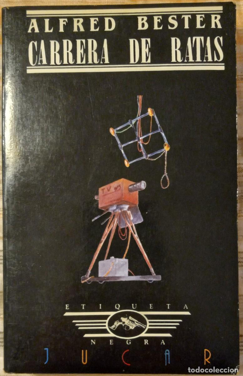 Libros de segunda mano: CARRERA DE RATAS, de ALFRED BESTER (ETIQUETA NEGRA 5, J&Uacute;CAR)