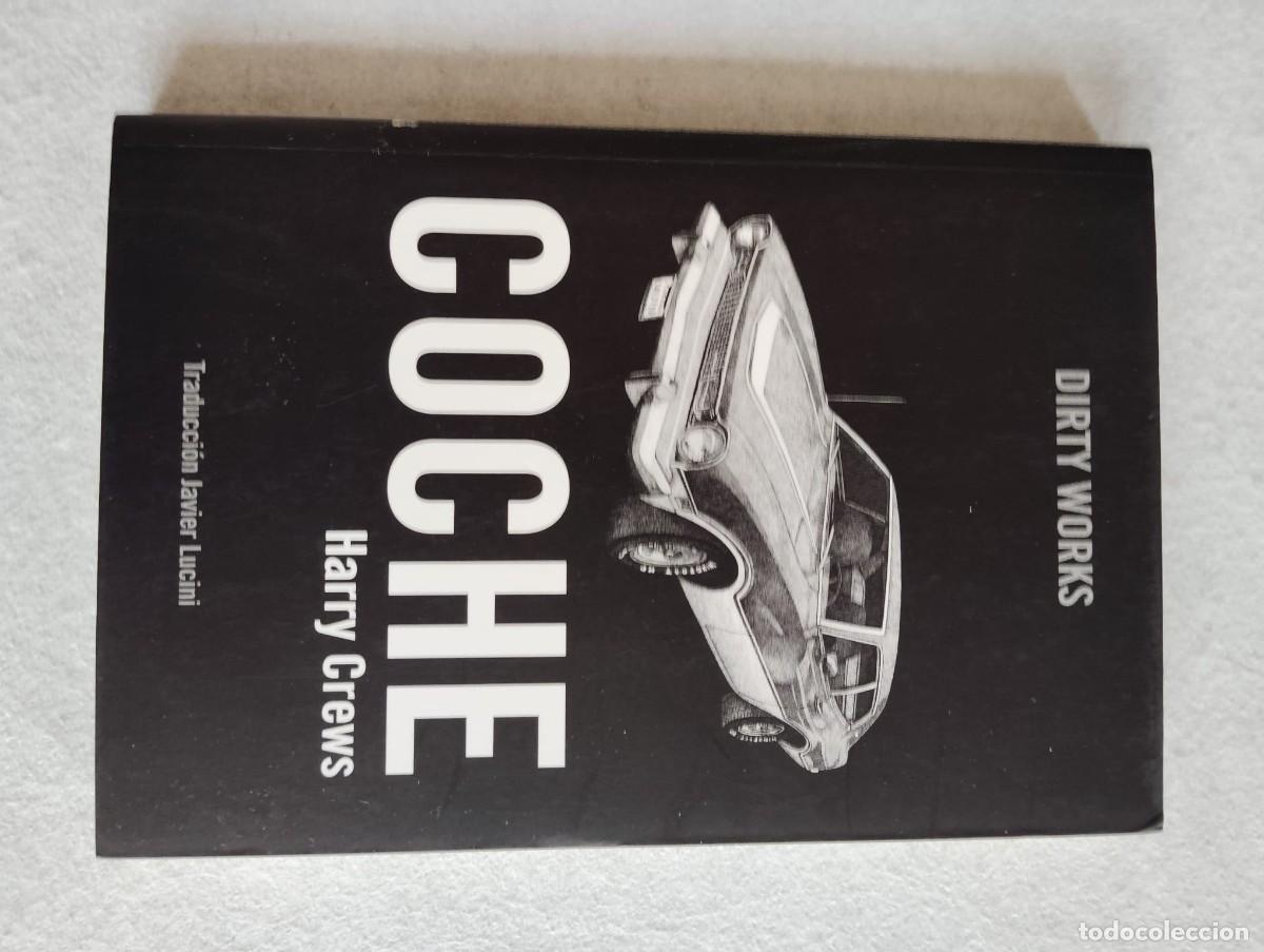 Libros de segunda mano: Coche. Harry Crews. Dirty Works