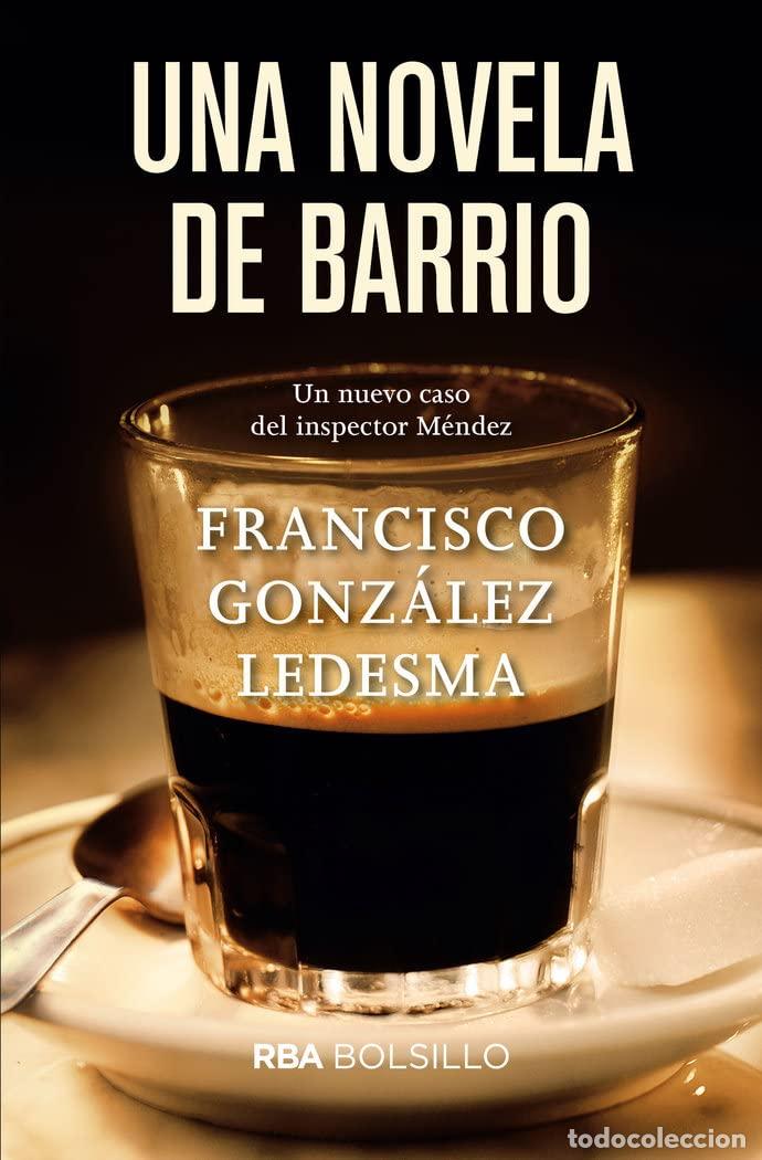 Libros de segunda mano: Una novela de barrio: Un nuevo caso del inspector M&eacute;ndez (Ficci&oacute;n)