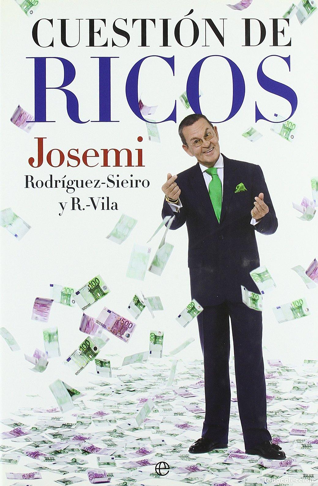 Libros de segunda mano: Cuesti&oacute;n de ricos Rodr&iacute;guez-Sieiro Rodr&iacute;guez-Vila, Josemi