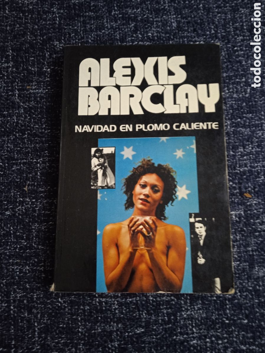 Libros de segunda mano: NAVIDAD EN PLOMO CALIENTE / ALEXIS BARCLAY -ED. PRODUCCIONES EDITORIALES