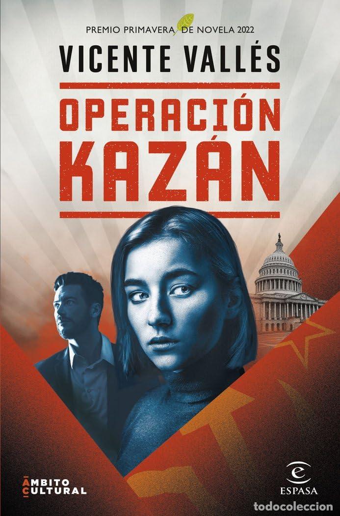 Libros de segunda mano: Operaci&oacute;n Kaz&aacute;n: Premio Primavera de Novela 2022 (ESPASA NARRATIVA)