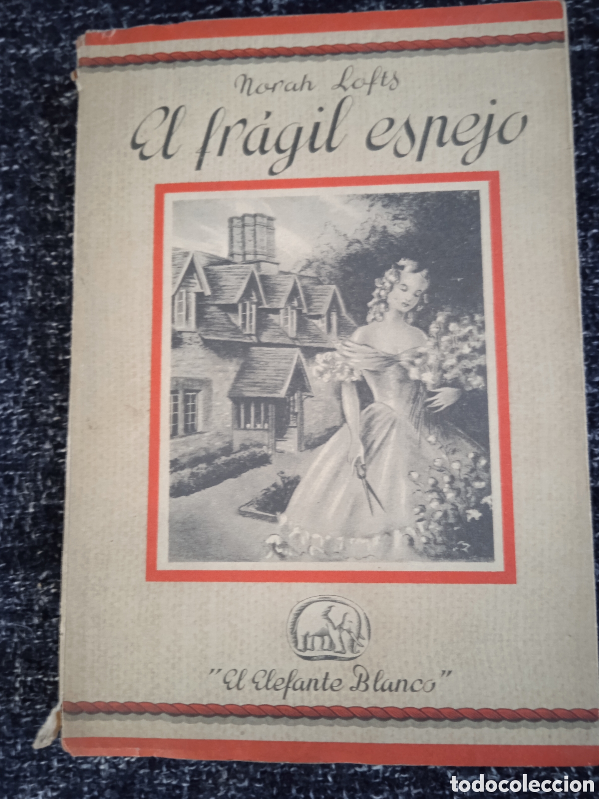 Libros de segunda mano: El fr&aacute;gil espejo / Norah Lofts -COLECCION EL ELEFANTE BLANCO