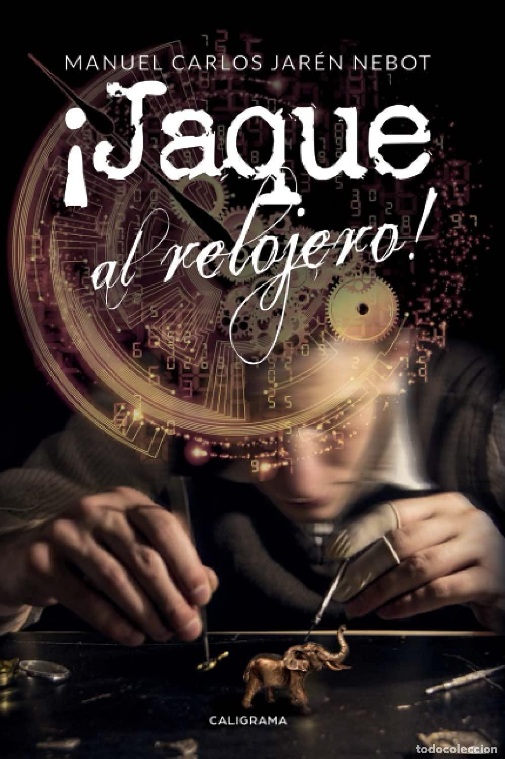 Libri di seconda mano: &iexcl;Jaque al relojero! (Caligrama)