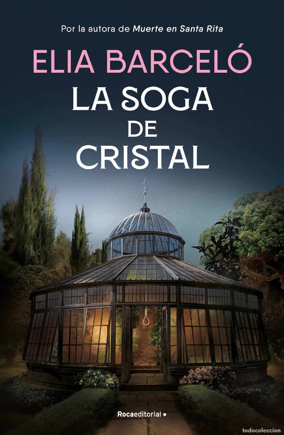 Libros de segunda mano: La soga de cristal (Muerte en Santa Rita 3): Una Novela De Santa Rita