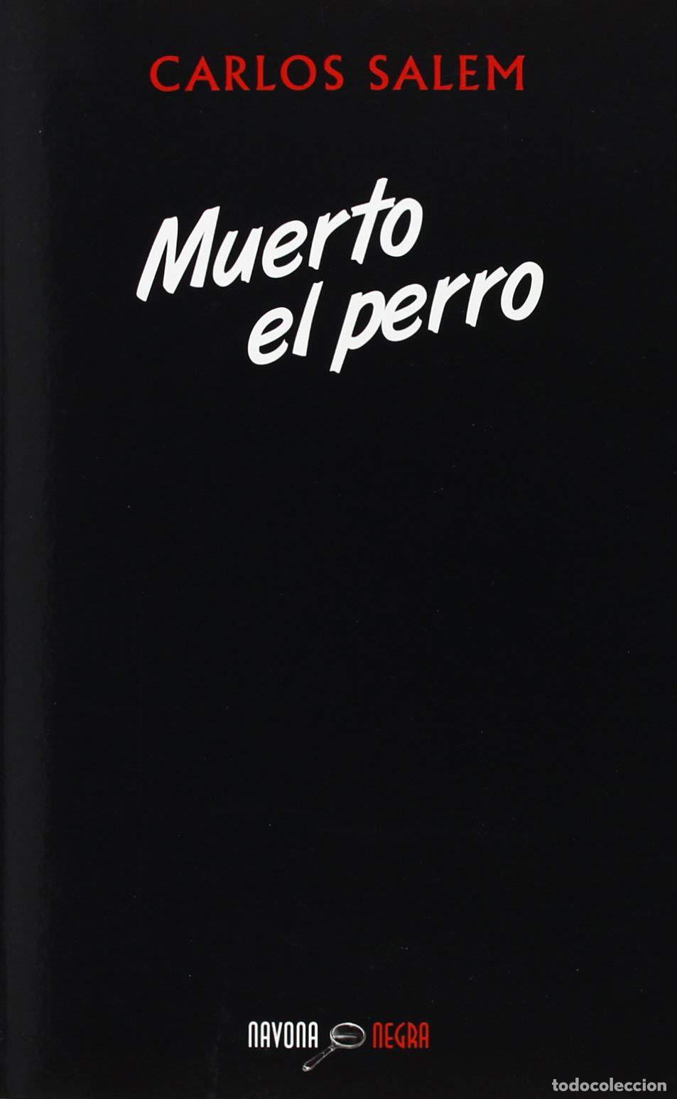 Libri di seconda mano: Muerto el perro (Navona Negra)