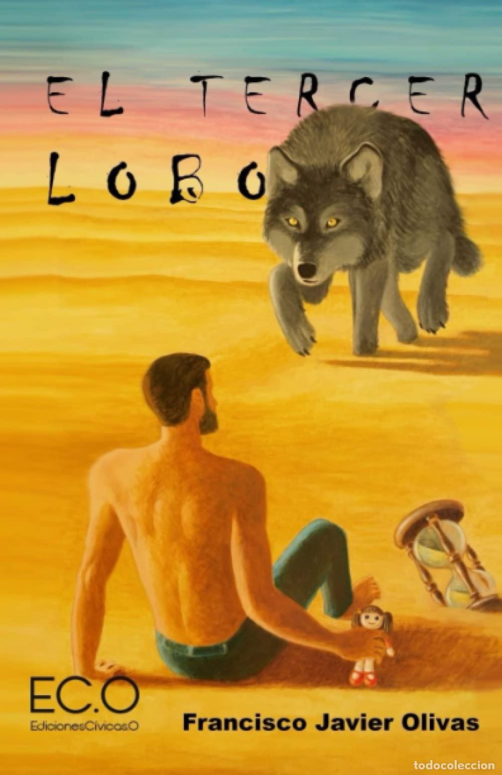 Libros de segunda mano: El tercer lobo Olivas, Francisco Javier
