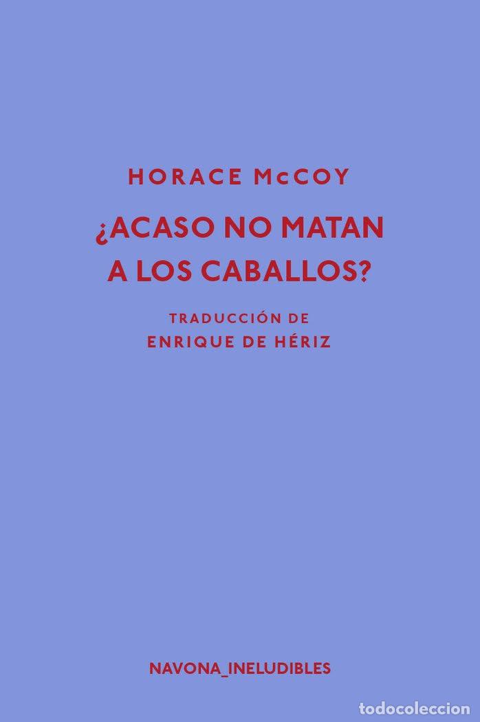 Libros de segunda mano: Acaso no matan a los caballos (Los ineludibles)