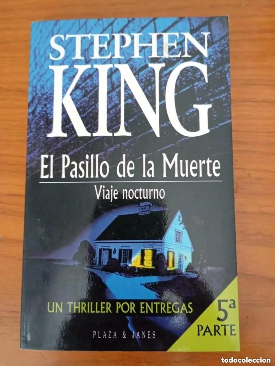 Livres d'occasion: EL PASILLO DE LA MUERTE. 5&ordf; PARTE. VIAJE NOCTURNO. STEPHEN KING. PLAZA JANES