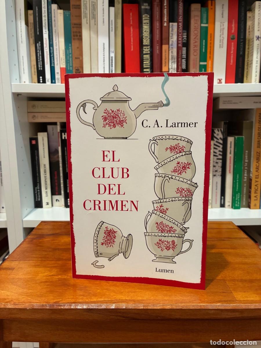 Libros de segunda mano: El club del crimen. C.A.Larmer. Lumen