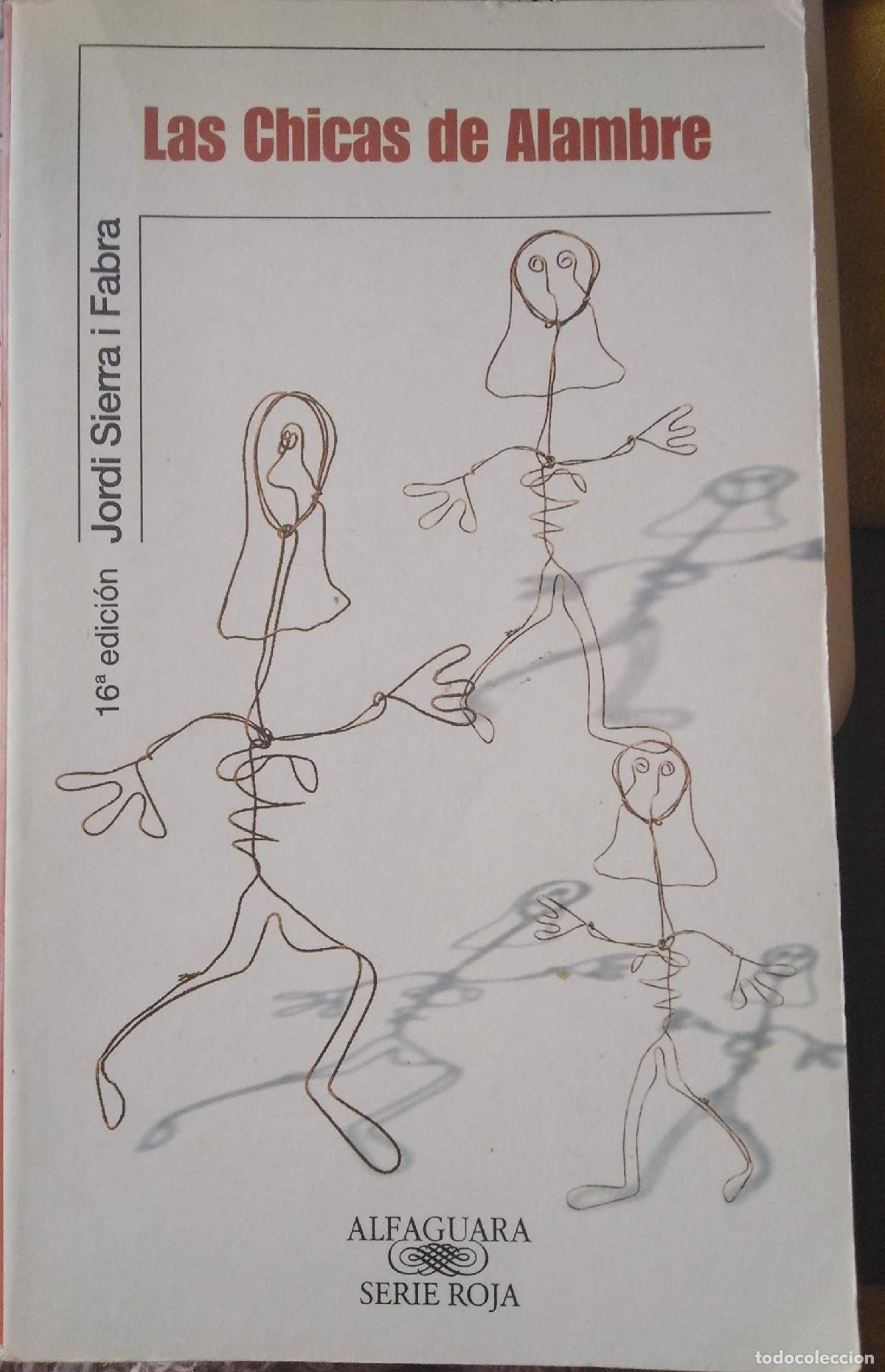 Libros de segunda mano: LAS CHICAS DE ALAMBRE