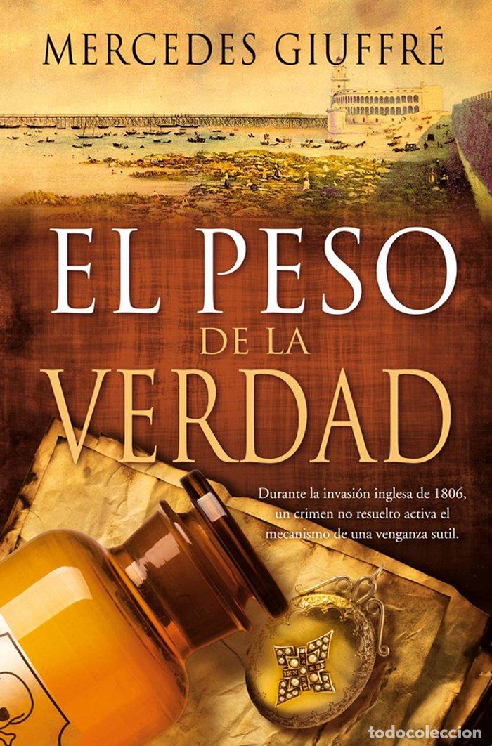 Libros de segunda mano: EL PESO DE LA VERDAD, DE MERCEDES GIUFFR&Eacute;