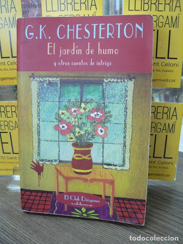 Libros de segunda mano: El Jard&iacute;n de Humo: Y Otros Cuentos de Intriga - Chesterton, Gilbert Keith - Valdemar - Di&oacute;genes, 232