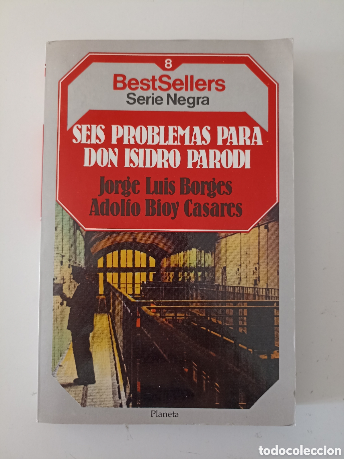 Libros de segunda mano: Jorge Luis Borges / Adolfo Bioy Casares - Seis problemas para don Isidro Parodi (Planeta, 1985)
