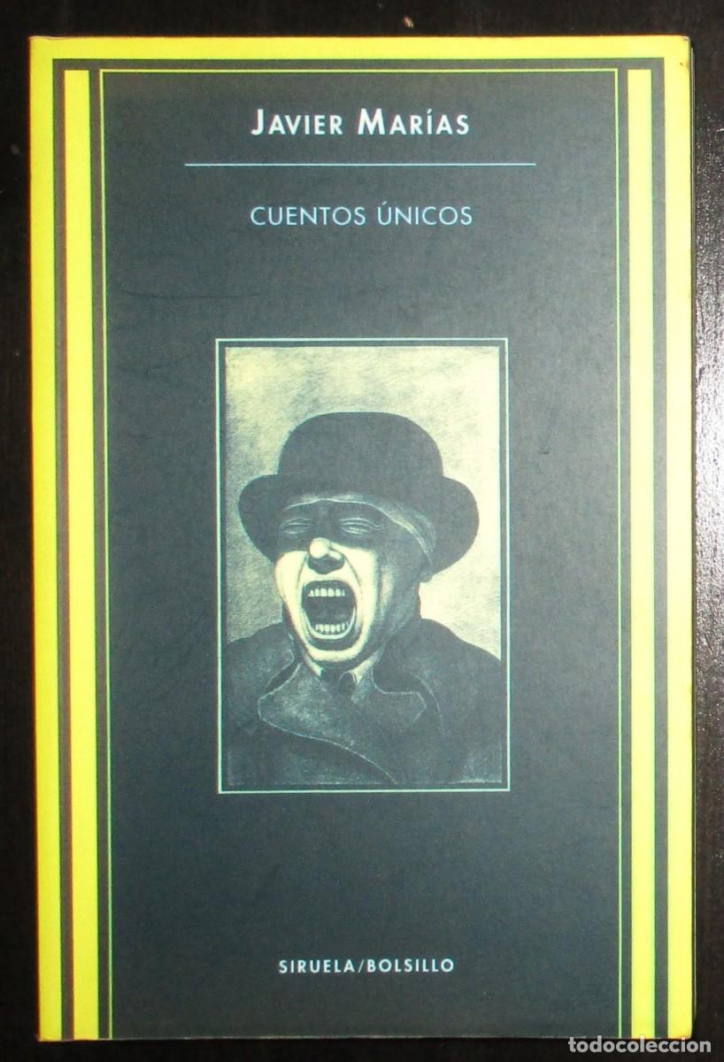 Libros de segunda mano: CUENTOS &Uacute;NICOS. EDICI&Oacute;N DE JAVIER MAR&Iacute;AS DE CUENTOS FANT&Aacute;STICOS Y DE TERROR INGLESES. SIRUELA, 1996.