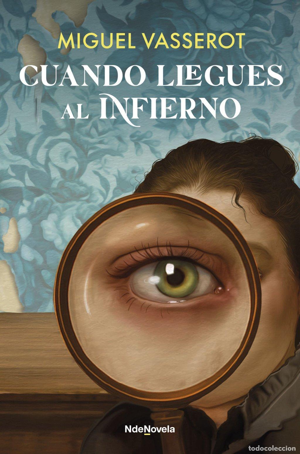 Libros de segunda mano: Cuando Llegues Al Infierno - Miguel Vasserot - Ndenovela
