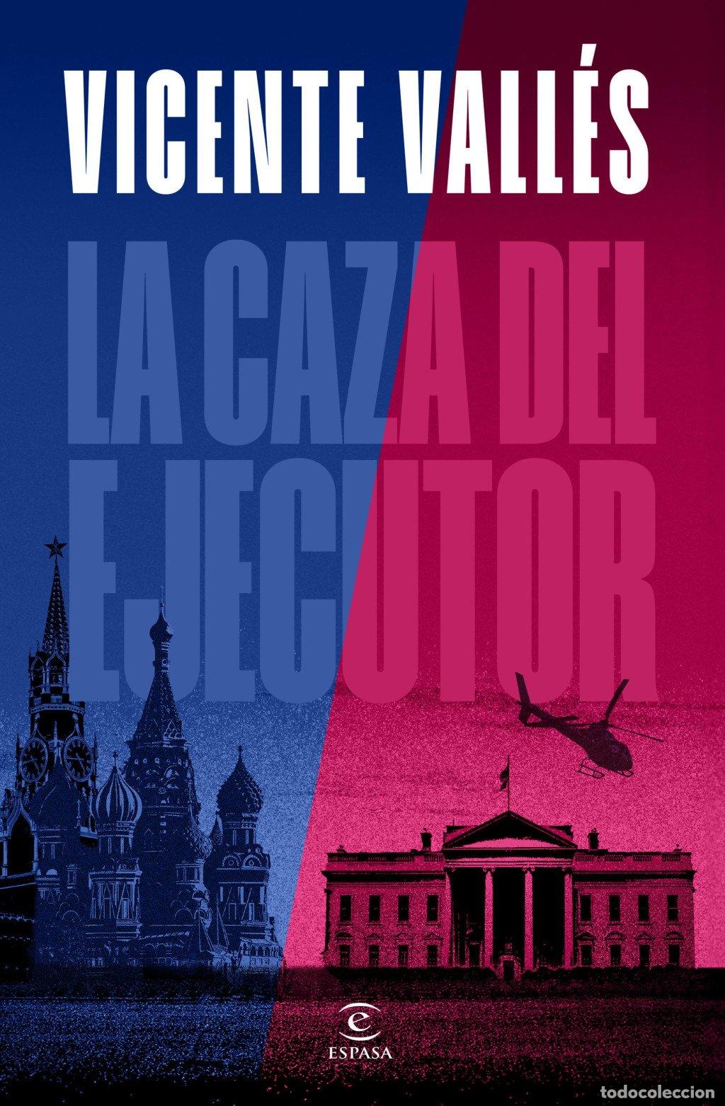 Libros de segunda mano: La Caza del Ejecutor - Vicente Vall&eacute;s - Espasa - Narrativa