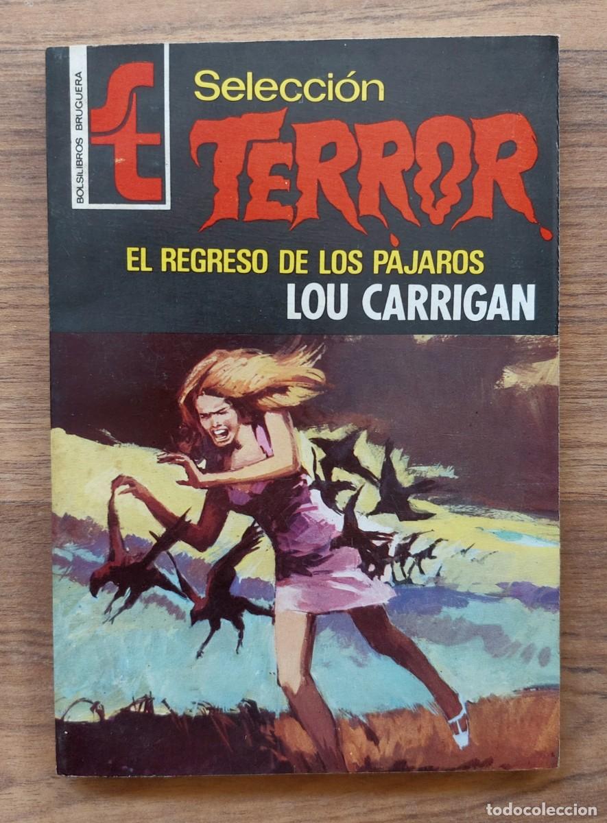 Libros de segunda mano: SELECCION TERROR BRUGUERA N&ordm; 180-EL REGRESO DE LOS PAJAROS (LOU CARRIGAN) NOVELAS-BOLSILIBROS-PULP